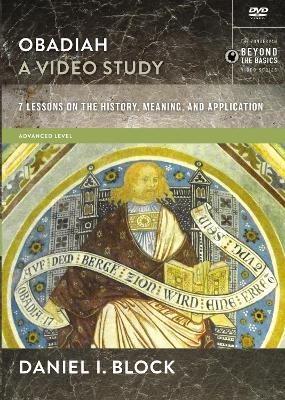 Obadiah, A Video Study - Daniel I. Block