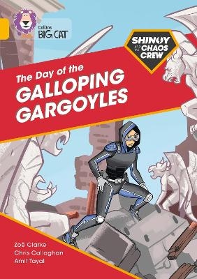 Shinoy and the Chaos Crew: The Day of the Galloping Gargoyles - Chris Callaghan, Zo&euml; Clarke