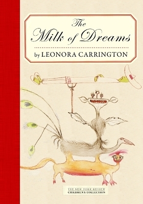 The Milk Of Dreams - Leonora Carrington