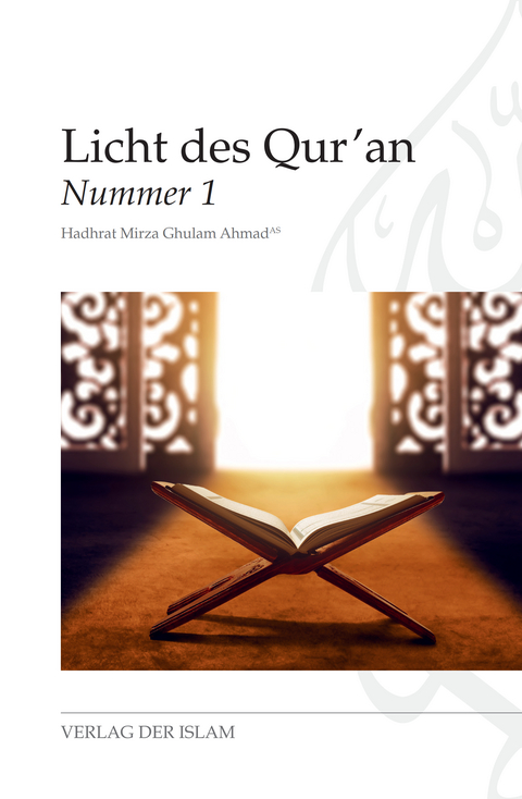 Licht des Qur&lsquo;an - Hadhrat Mirza Ghulam Ahmad