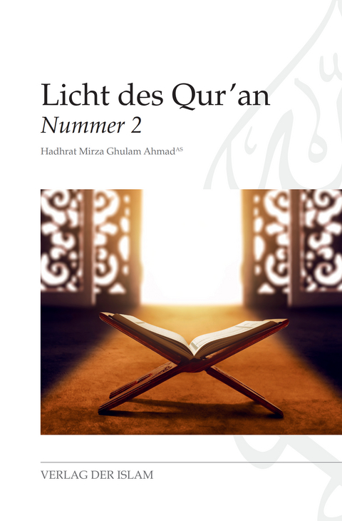 Licht des Qur&lsquo;an - Hadhrat Mirza Ghulam Ahmad