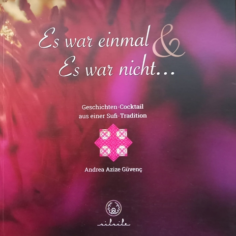 Es war einmal & Es war nicht ... - Andrea Azize G&uuml;ven&ccedil;