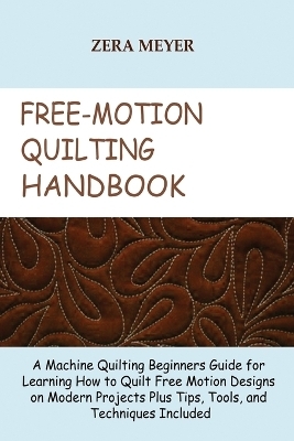 Free Motion Quilting Handbook