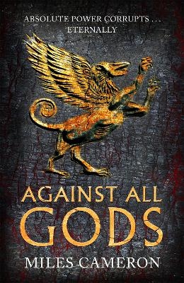 Against All Gods - Miles Cameron