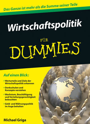 Wirtschaftspolitik f&uuml;r Dummies - M Griga