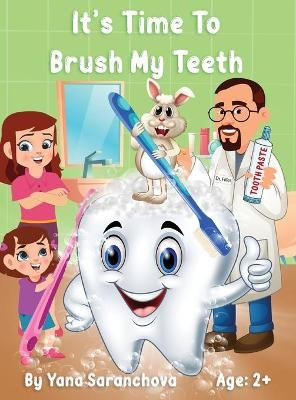It's Time To Brush My Teeth -  Saranchova Dr Y