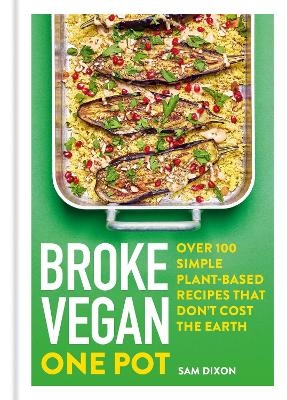 Broke Vegan: One Pot - Sam Dixon
