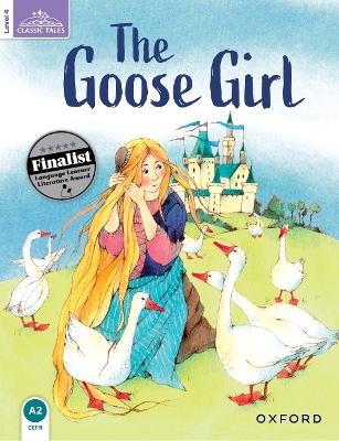 Classic Tales Second Edition: Level 4: Goose Girl Audio Pack - Sue Arengo