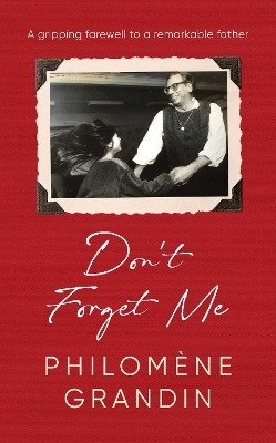 Don't Forget Me - Philomene Grandin