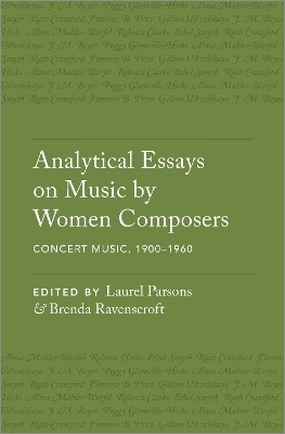 Analytical Essays on Music by Women Composers: Concert Music, 1900&ndash;1960 - 