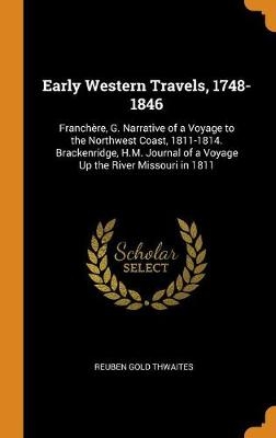Early Western Travels, 1748-1846