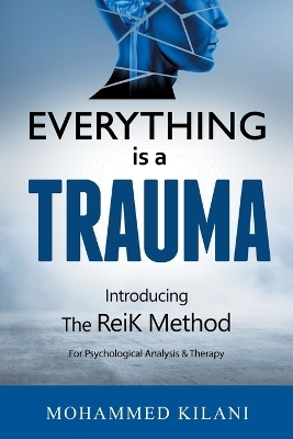 Everything Is a Trauma