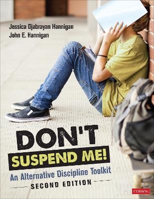 Don&prime;t Suspend Me! - Jessica Djabrayan Hannigan, John E. Hannigan