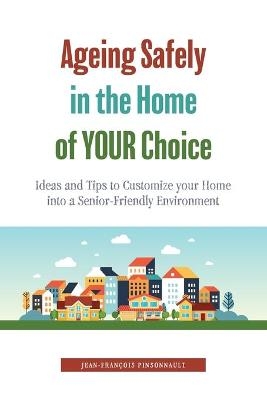 Ageing Safely in the Home of YOUR Choice