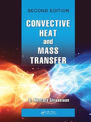 Convective Heat and Mass Transfer - S. Mostafa Ghiaasiaan