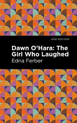 Dawn O' Hara - Edna Ferber