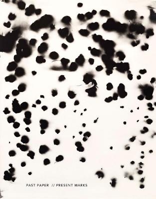 Jennifer Garza-Cuen & Odette England: Past Paper // Present Marks - 