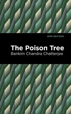 The Poison Tree - Bankim Chandra Chatterjee