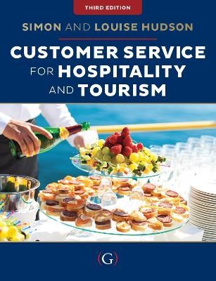 Customer Service for Hospitality and Tourism - Simon Hudson, Louise Hudson