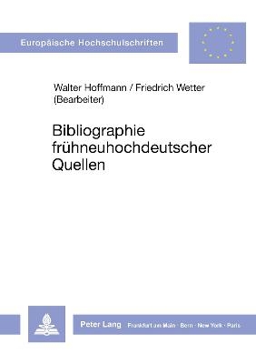 Bibliographie frühneuhochdeutscher Quellen