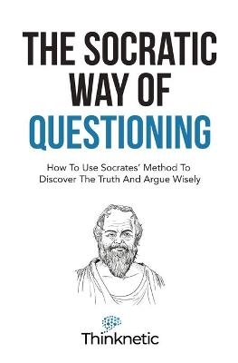 The Socratic Way Of Questioning
