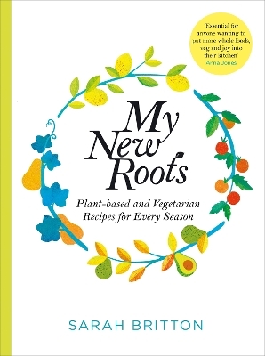 My New Roots - Sarah Britton