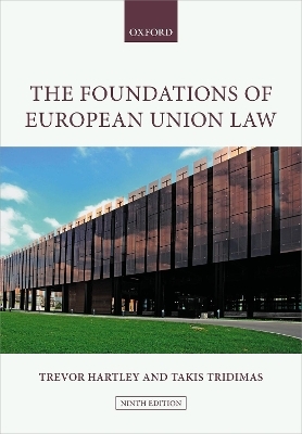The Foundations of European Union Law - Trevor Hartley, Takis Tridimas