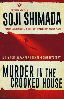 Murder in the Crooked House - Soji Shimada