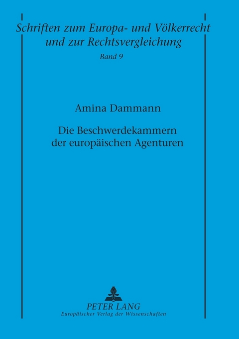 Die Beschwerdekammern der europ&auml;ischen Agenturen - Amina Dammann