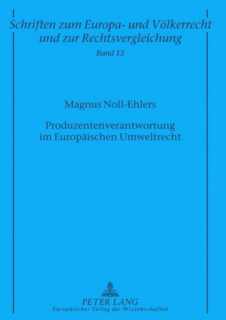 Produzentenverantwortung im Europäischen Umweltrecht