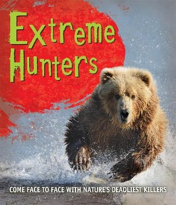 Fast Facts! Extreme Hunters -  Kingfisher