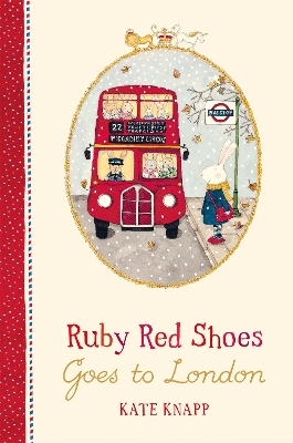 Ruby Red Shoes Goes To London - Kate Knapp