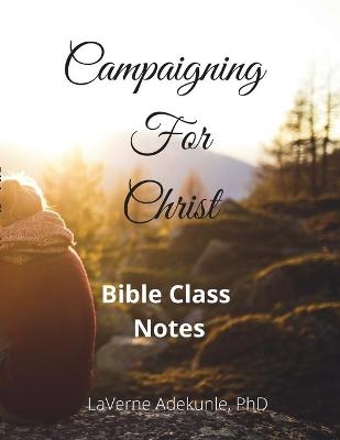 Campaigning For Christ - LaVerne Adekunle