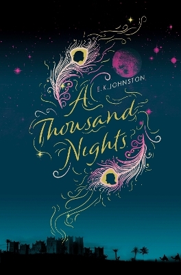 A Thousand Nights - E.K. Johnston