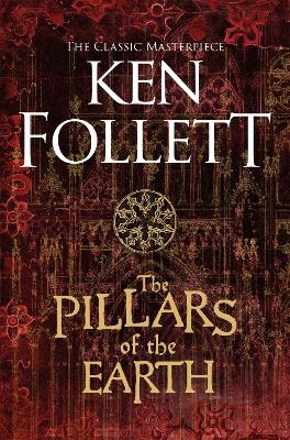 The Pillars of the Earth - Ken Follett