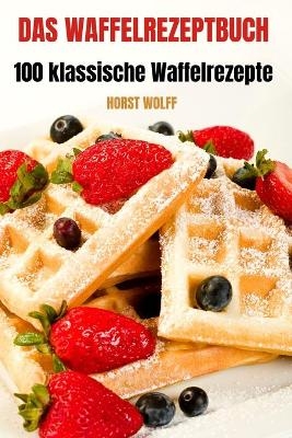 Das Waffelrezeptbuch