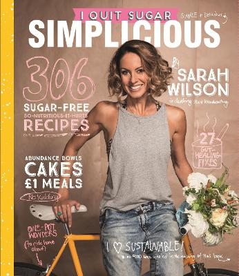 I Quit Sugar: Simplicious - Sarah Wilson