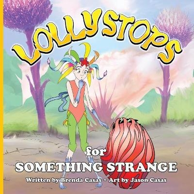 Lollystops for Something Strange - Brenda Casas