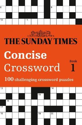 The Sunday Times Concise Crossword Book 1 -  The Times Mind Games, Peter Biddlecombe