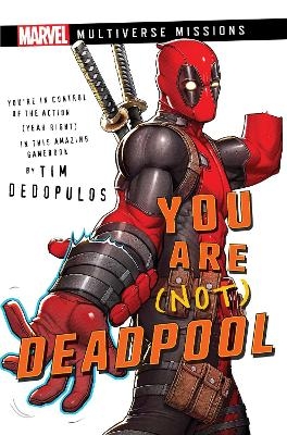 You Are (Not) Deadpool - Tim Dedopulos