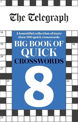 The Telegraph Big Book of Quick Crosswords 8 -  Telegraph Media Group Ltd