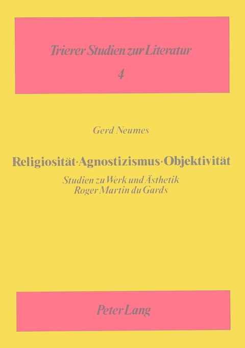Religiosit&auml;t &ndash; Agnostizismus &ndash; Objektivit&auml;t - Gerd Neumes