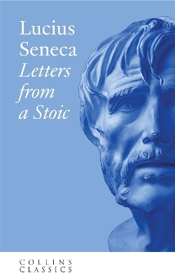 Letters from a Stoic - Lucius Seneca