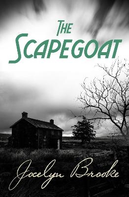 The Scapegoat - Jocelyn Brooke