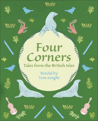 Reading Planet KS2 - Four Corners - Tales from the British Isles - Level 1: Stars/Lime band - Tom Knight
