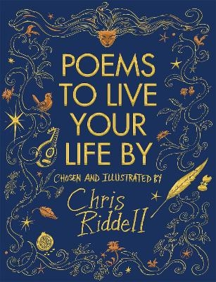 Poems to Live Your Life By - Chris Riddell
