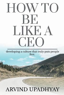 How to Be Like a CEO