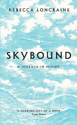 Skybound - Rebecca Loncraine