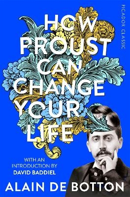 How Proust Can Change Your Life - Alain De Botton