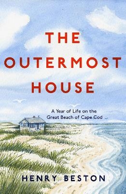 The Outermost House - Henry Beston